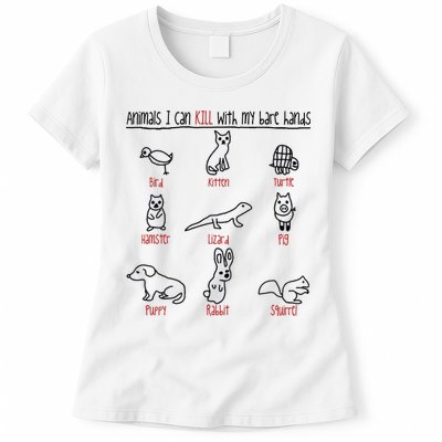 Animals I Can Kill With My Bare Hands Womens T-Shirt