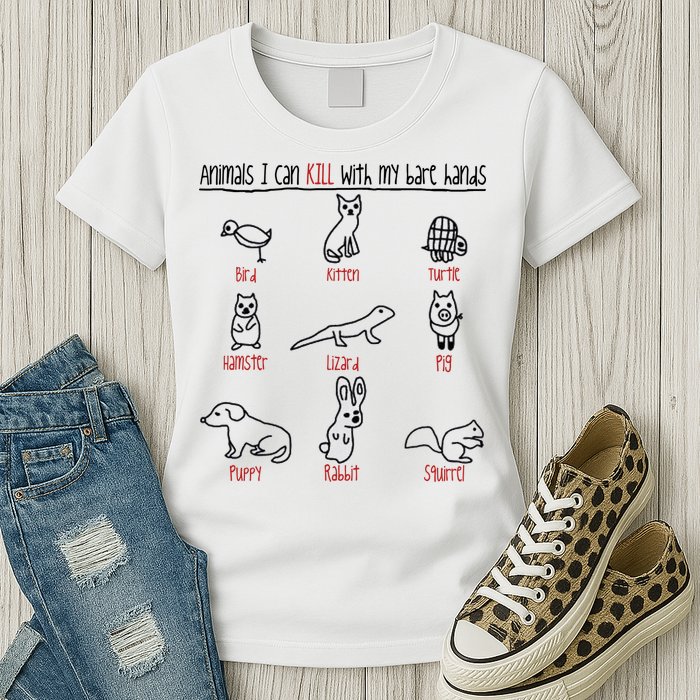 Animals I Can Kill With My Bare Hands Womens T-Shirt