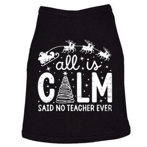 All Is Calm Said No Teacher Ever Funny Christmas Teacher Doggie Tank