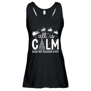 All Is Calm Said No Teacher Ever Funny Christmas Teacher Ladies Essential Flowy Tank