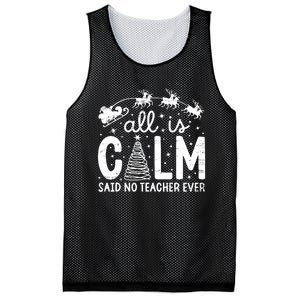 All Is Calm Said No Teacher Ever Funny Christmas Teacher Mesh Reversible Basketball Jersey Tank