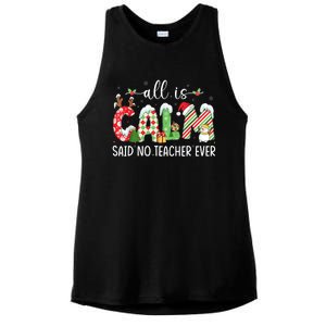 All Is Calm Said No Teacher Ever Funny Teacher Christmas Ladies PosiCharge Tri-Blend Wicking Tank