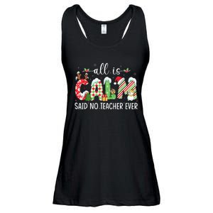 All Is Calm Said No Teacher Ever Funny Teacher Christmas Ladies Essential Flowy Tank