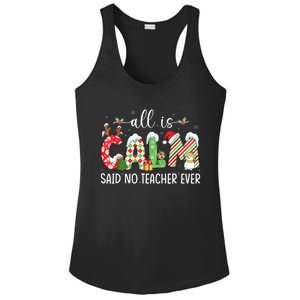 All Is Calm Said No Teacher Ever Funny Teacher Christmas Ladies PosiCharge Competitor Racerback Tank