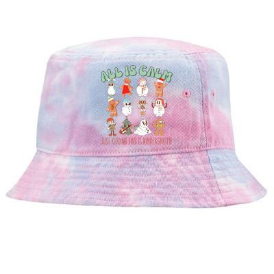 All Is Calm Just Kidding This Is Kindergarten Tie-Dyed Bucket Hat