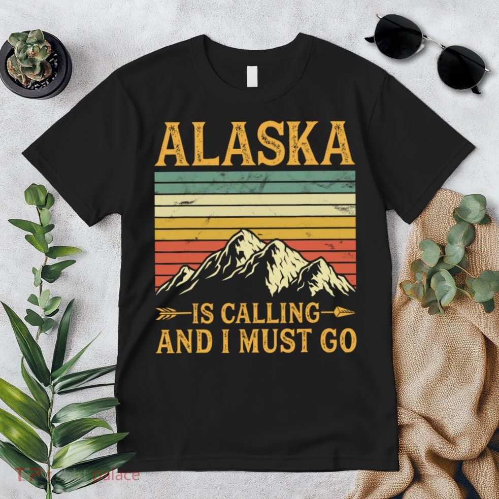 Alaska Is Calling And I Must Go Premium T-Shirt