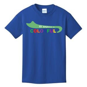 America Is Colorful Meaningful Gift Positive Message Gift Kids T-Shirt