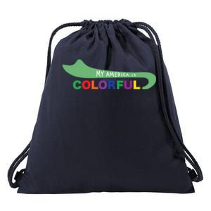 America Is Colorful Meaningful Gift Positive Message Gift Drawstring Bag