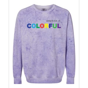 America Is Colorful Positive Message Gift Usa Great Gift Colorblast Crewneck Sweatshirt