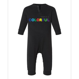 America Is Colorful Positive Message Gift Usa Great Gift Infant Fleece One Piece