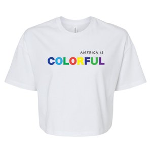 America Is Colorful Positive Message Gift Usa Great Gift Bella+Canvas Jersey Crop Tee