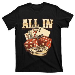 All In Card Game Playing Cards Poker Player Gambling Casino T-Shirt