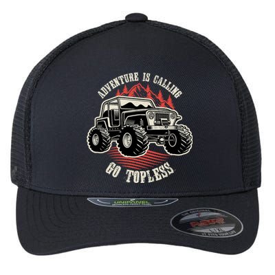 Adventure Is Calling Go Topless Funny Offroad Flexfit Unipanel Trucker Cap