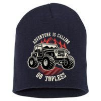 Adventure Is Calling Go Topless Funny Offroad Short Acrylic Beanie