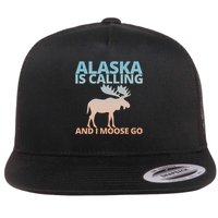 Alaska Is Calling And I Moose Go Funny Moose Lover Flat Bill Trucker Hat