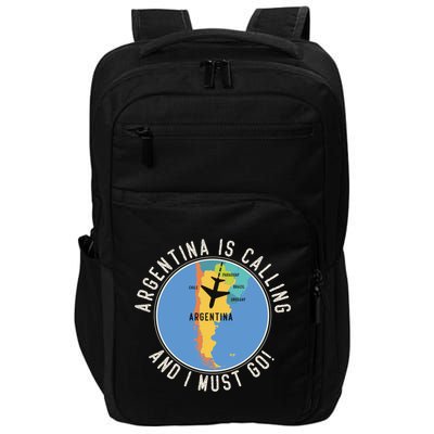 Argentina Is Calling And I Must Go Gift Argentina Map Gift Impact Tech Backpack
