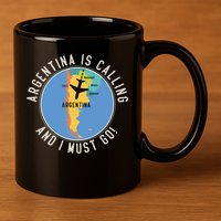 Argentina Is Calling And I Must Go Gift Argentina Map Gift 11oz C Handle Ceramic Mug