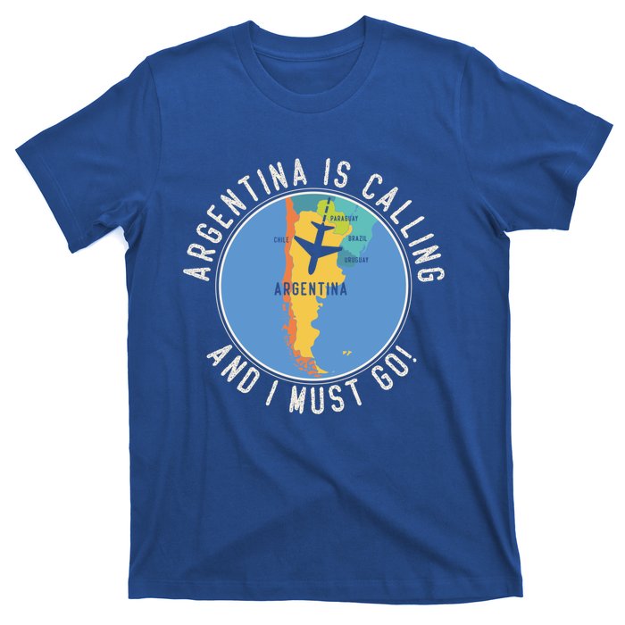 Argentina Is Calling And I Must Go Gift Argentina Map Gift T-Shirt