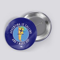 Argentina Is Calling And I Must Go Gift Argentina Map Gift Button