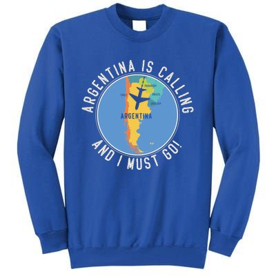 Argentina Is Calling And I Must Go Gift Argentina Map Gift Tall Sweatshirt