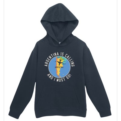 Argentina Is Calling And I Must Go Gift Argentina Map Gift Urban Pullover Hoodie