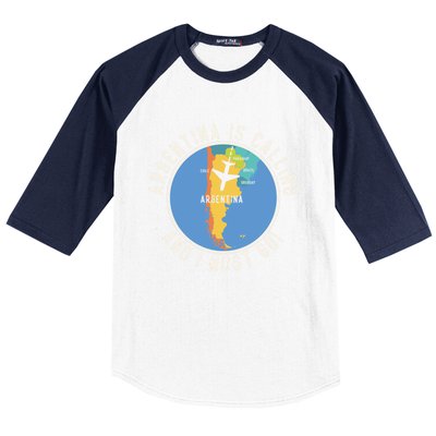 Argentina Is Calling And I Must Go Gift Argentina Map Gift Baseball Sleeve Shirt