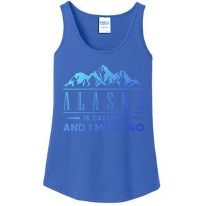 Alaska Is Calling And I Must Go Gift Ladies Essential Tank