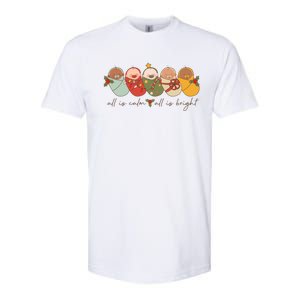 All Is Calm All Is Bright Nicu Christmas For Mother Funny Gift Softstyle CVC T-Shirt