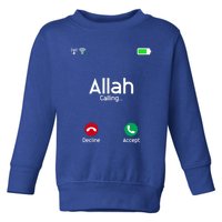 Allah Is Calling Ramadan Muslim Eid Mubarak Islamic Gift Toddler Sweatshirt