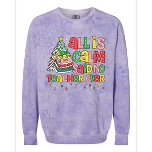 All Is Calm Said No Teacher Ever Funny Book Christmas Tree Colorblast Crewneck Sweatshirt