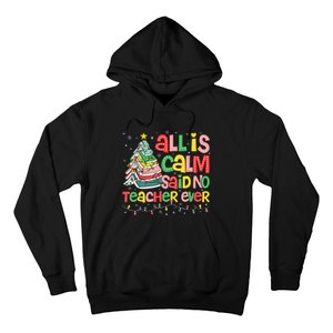 All Is Calm Said No Teacher Ever Funny Book Christmas Tree Hoodie