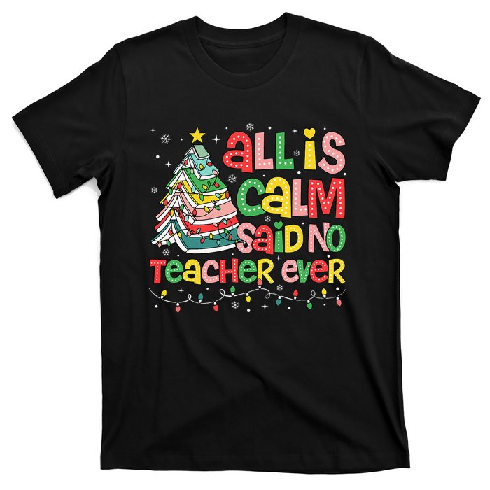 All Is Calm Said No Teacher Ever Funny Book Christmas Tree T-Shirt