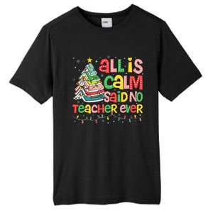 All Is Calm Said No Teacher Ever Funny Book Christmas Tree Tall Fusion ChromaSoft Performance T-Shirt