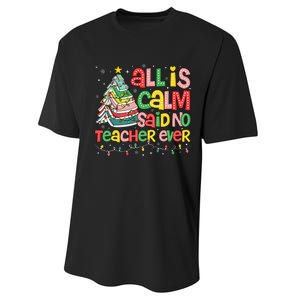 All Is Calm Said No Teacher Ever Funny Book Christmas Tree Performance Sprint T-Shirt