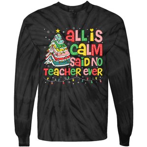 All Is Calm Said No Teacher Ever Funny Book Christmas Tree Tie-Dye Long Sleeve Shirt