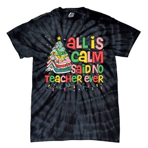 All Is Calm Said No Teacher Ever Funny Book Christmas Tree Tie-Dye T-Shirt