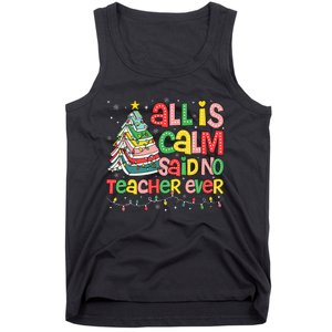 All Is Calm Said No Teacher Ever Funny Book Christmas Tree Tank Top