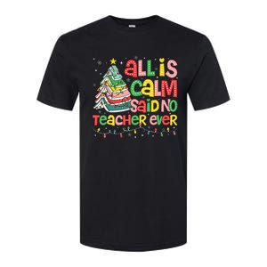 All Is Calm Said No Teacher Ever Funny Book Christmas Tree Softstyle CVC T-Shirt