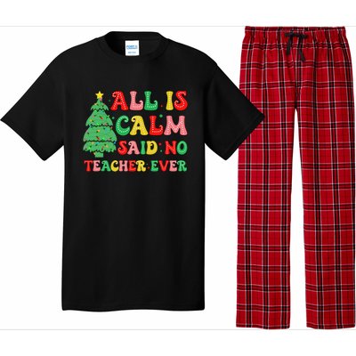 All Is Calm Said No Teacher Ever Cute Christmas Tree Teacher Pajama Set