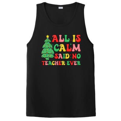 All Is Calm Said No Teacher Ever Cute Christmas Tree Teacher PosiCharge Competitor Tank