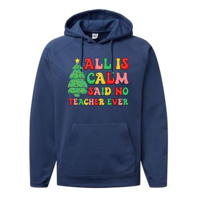 All Is Calm Said No Teacher Ever Cute Christmas Tree Teacher Performance Fleece Hoodie