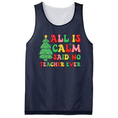 All Is Calm Said No Teacher Ever Cute Christmas Tree Teacher Mesh Reversible Basketball Jersey Tank