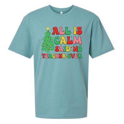 All Is Calm Said No Teacher Ever Cute Christmas Tree Teacher Sueded Cloud Jersey T-Shirt