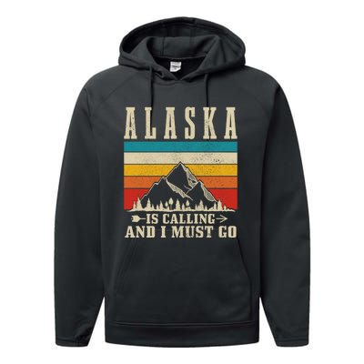 Alaska Is Calling & I Must Go Vintage Mountains Hiking Hiker Performance Fleece Hoodie