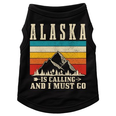 Alaska Is Calling & I Must Go Vintage Mountains Hiking Hiker Doggie Tank