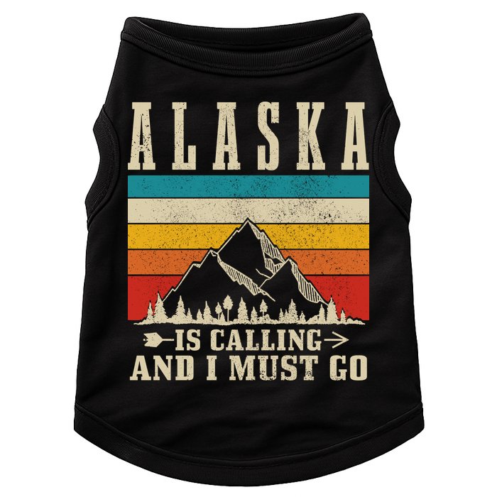 Alaska Is Calling & I Must Go Vintage Mountains Hiking Hiker Doggie Tank