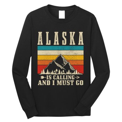 Alaska Is Calling & I Must Go Vintage Mountains Hiking Hiker Long Sleeve Shirt