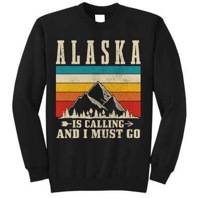 Alaska Is Calling & I Must Go Vintage Mountains Hiking Hiker Sweatshirt