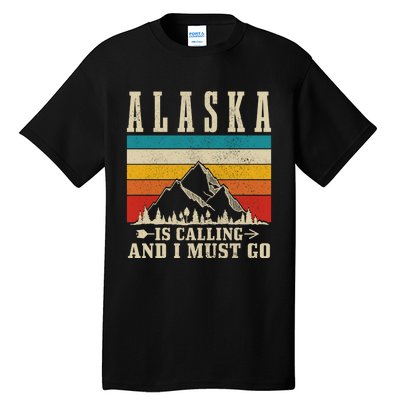 Alaska Is Calling & I Must Go Vintage Mountains Hiking Hiker Tall T-Shirt