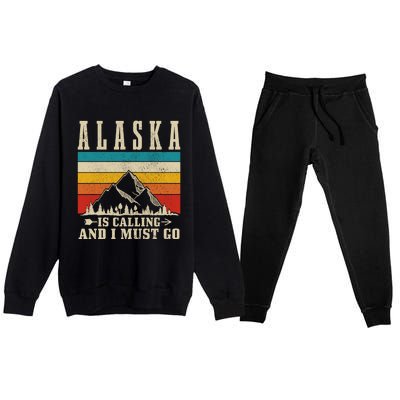 Alaska Is Calling & I Must Go Vintage Mountains Hiking Hiker Premium Crewneck Sweatsuit Set